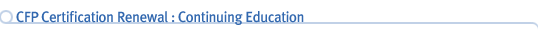 CFP Certification Renewal : Continuing Education